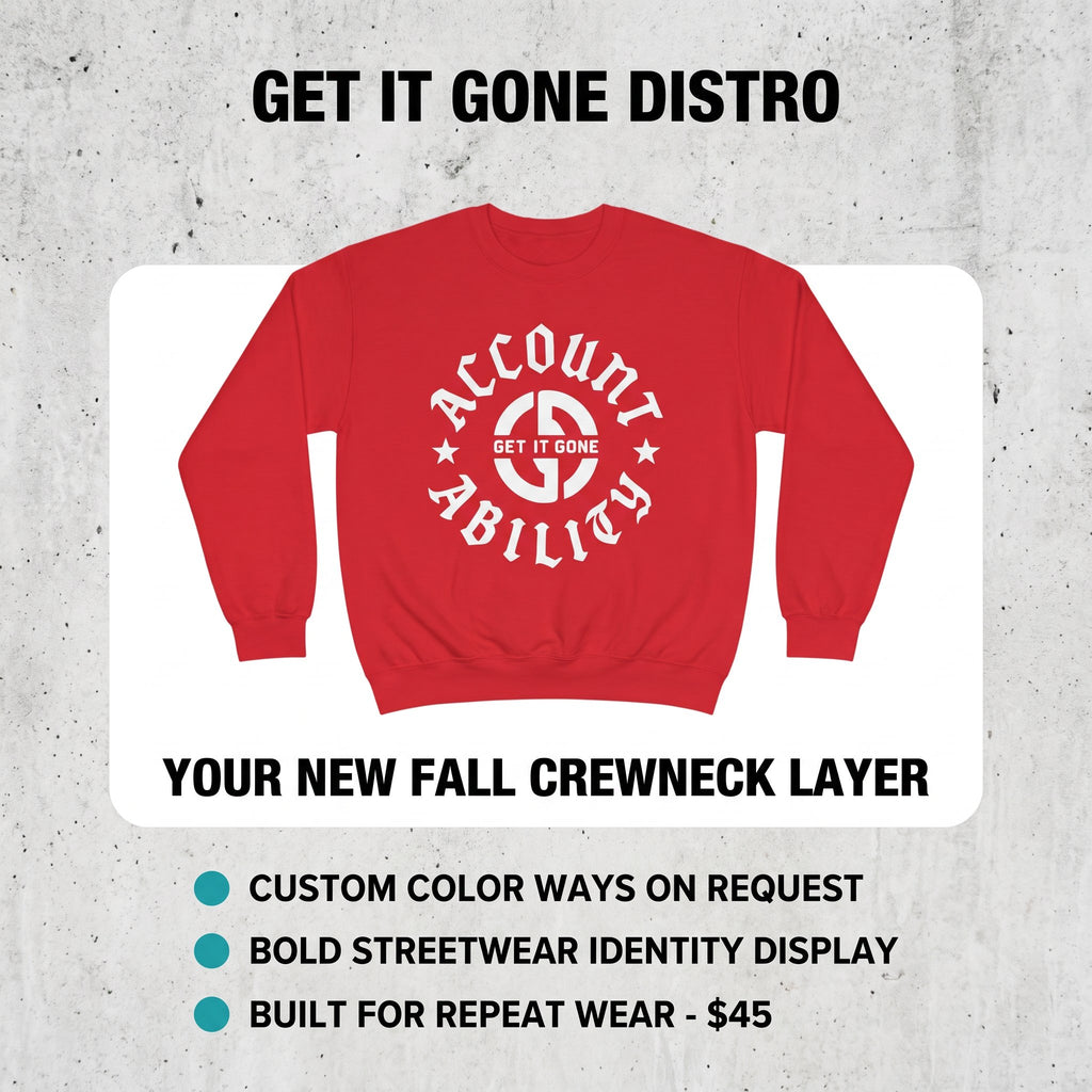 Get It Gone Accountability Crewneck Sweatshirt